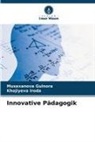 Musaxanova Gulnora, Khojiyeva Iroda - Innovative Pädagogik