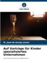 M José de Araújo Júnior, M. José de Araújo Júnior - Auf Vorträge für Kinder spezialisiertes Unternehmen