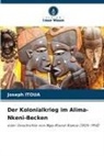 Joseph Itoua - Der Kolonialkrieg im Alima-Nkeni-Becken