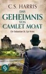 C S Harris, C. S. Harris - Das Geheimnis von Camlet Moat