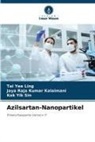 Jaya Raja Kumar Kalaimani, Tai Yee Ling, Yik Sin, Kok Yik Sin - Azilsartan-Nanopartikel