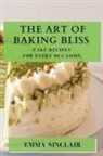 Emma Sinclair - The Art of Baking Bliss