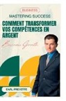 Earl Prevette - Comment Transformer Vos Compétences en Argent (Traduit)
