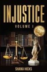 Shana Hicks, Renee Woodard, Iris Wright - Injustice