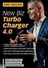 Dirk Kreuter - New Biz Turbo Charger 4.0: Apply these Rules for an Everlasting Business Success