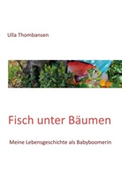 Ulla Thombansen - Fisch unter Bäumen