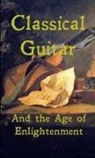 Peter Dunbaugh Smith - Classical Guitar and the Age of Enlightenment