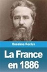 Onésime Reclus - La France en 1886