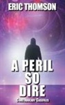 Eric Thomson, Eric Thomson - A Peril So Dire