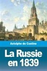 Astolphe De Custine - La Russie en 1839