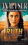 Sermons Bibliques - Analiser L'éducation du Travail dans Ruth