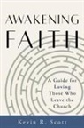 Kevin R Scott - Awakening Faith
