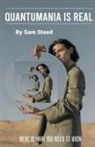Sam Steed - Quantumania is Real