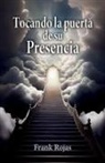 Frank Rojas - Tocando la puerta de su Presencia