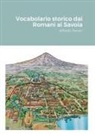 Alfredo Raneri - Vocabolario storico dai Romani ai Savoia