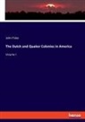 John Fiske - The Dutch and Quaker Colonies in America