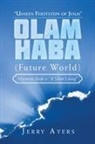 Jerry Ayers - Olam Haba (Future World) Mysteries Book 6-"A Silver Lining"