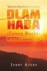 Jerry Ayers - Olam Haba (Future World) Mysteries Book 3-"The Sunrise"