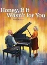 Barron Ryan, Cali Ward - Honey, If It Wasn't for You