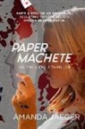 Amanda Jaeger - Paper Machete