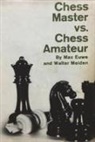 Max Euwe, Walter Meiden - Chess Master vs. Chess Amateur