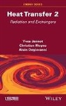 Alain Degiovanni, Yves Jannot, Christian Moyne - Heat Transfer, Volume 2