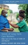 Andrea Freidus, Andrea Shenk Freidus, Dena Shenk - Voices of Long-Term Care Workers