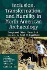 Seth Gonzalez Mallios, Sara L Gonzalez, Sara L. Gonzalez, Michael Grone, Kathleen L Hull, Hull Kathleen L.... - Inclusion, Transformation, and Humility in North American Archaeology
