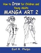 Earl R Phelps, Earl R. Phelps - How To Draw For Children And Young Adults