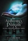 C. J. Archer - The Apothecary's Poison