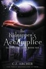 C. J. Archer - The Kidnapper's Accomplice