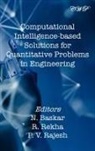 N. Baskar, P V Rajesh, P. V. Rajesh, R. Rekha - Computational Intelligence-based Solutions for Quantitative Problems in Engineering