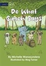 Michelle Wanasundera, Meg Turner - Do What Simon Says