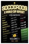John Maynard, Leslie Priestley - Socceroos - A World Cup Odyssey, Volume 1 1965 to 2002