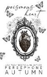 Persephone Autumn - Poisonous Heart