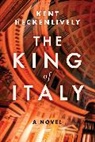 Kent Heckenlively - The King of Italy