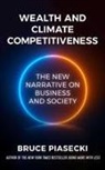 Bruce Piasecki - Wealth and Climate Competitiveness