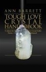 Ann Barrett - Tough Love Crystal Handbook