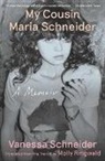 Vanessa Schneider, Vanessa Schneider - My Cousin Maria Schneider