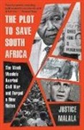 Justice Malala, Malala J - The Plot to Save South Africa