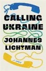 Johannes Lichtman, Johannes Lichtman - Calling Ukraine