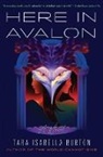 Tara Isabella Burton - Here in Avalon