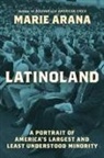 Marie Arana, Arana M - Latinoland