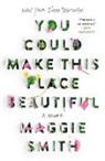 Maggie Smith, Maggie Smith - You Could Make This Place Beautiful