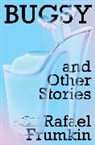 Rafael Frumkin - Bugsy & Other Stories