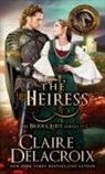Claire Delacroix - The Heiress