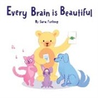 Sara Furlong - Every Brain is Beautiful