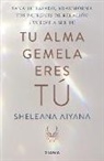 Sheleana Aiyana - Tu Alma Gemela Eres Tú