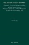 Dawoon Jung - The 1982 Law of the Sea Convention and the Regulation of Offshore Renewable Energy Activities Within National Jurisdiction