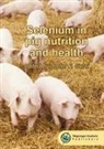 Peter Surai, Peter F. Surai - Selenium in Pig Nutrition and Health